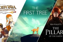 Deponia: The Complete Journey, Ken Follett's The Pillars of the Earth e The First Tree